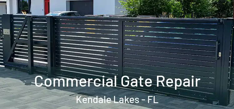 Commercial Gate Repair Kendale Lakes - FL