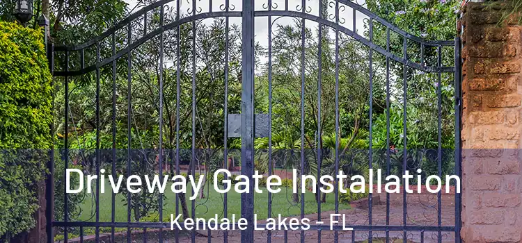 Driveway Gate Installation Kendale Lakes - FL