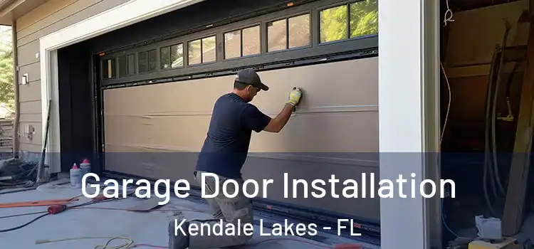  Garage Door Installation Kendale Lakes - FL