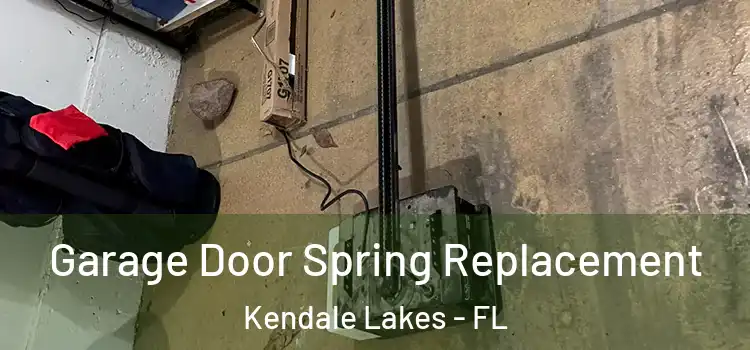 Garage Door Spring Replacement Kendale Lakes - FL