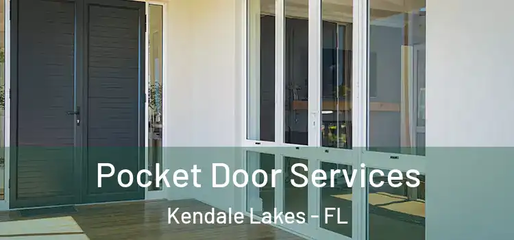 Pocket Door Services Kendale Lakes - FL