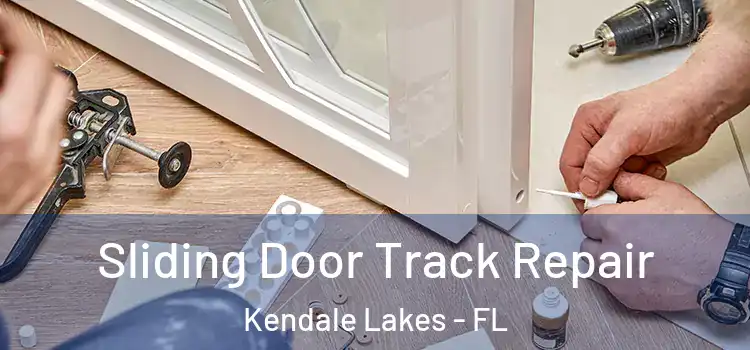  Sliding Door Track Repair Kendale Lakes - FL